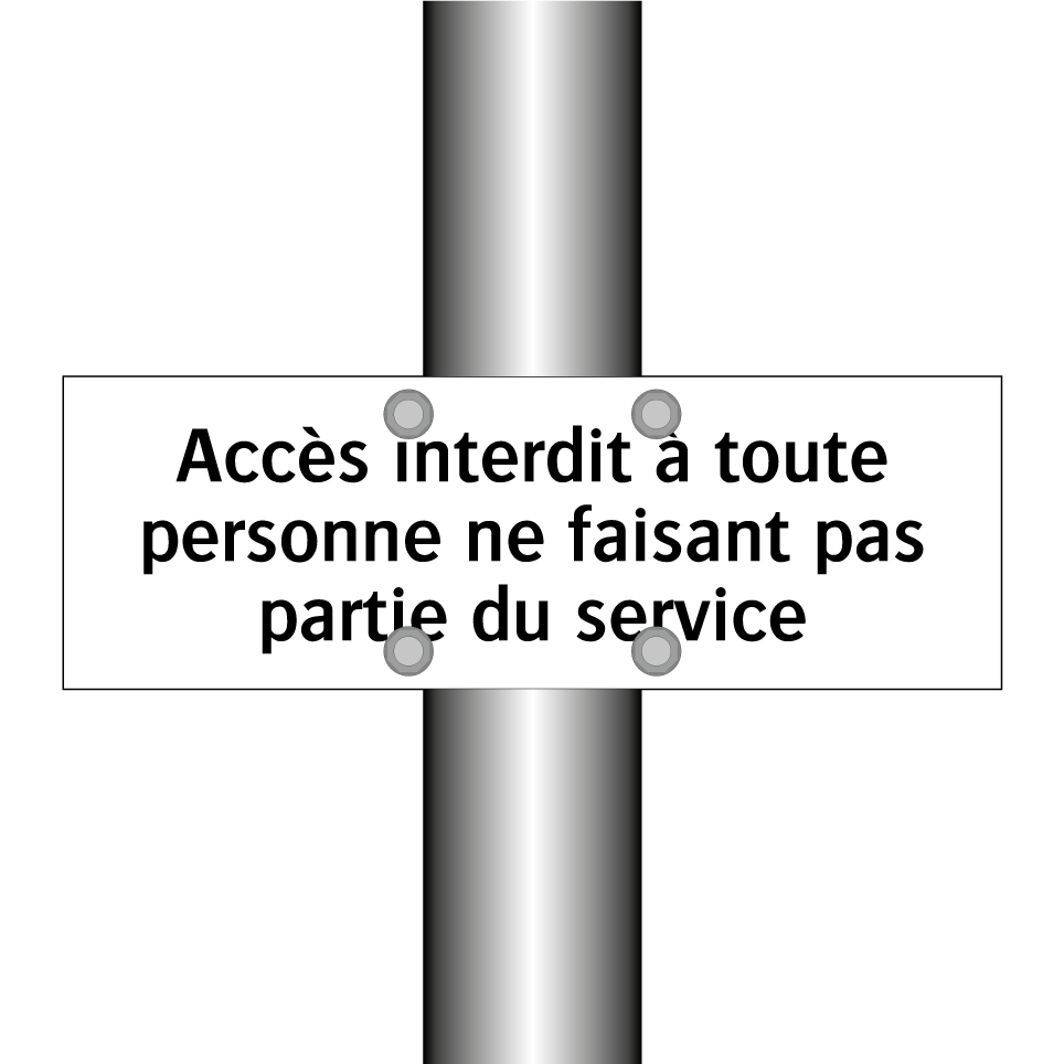 Accès interdit à toute personne ne faisant pas partie du service