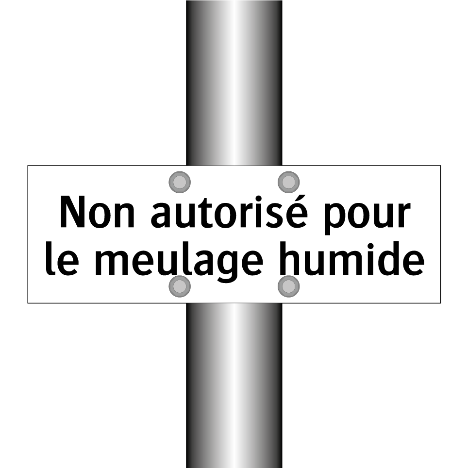 Non autorisé pour le meulage humide