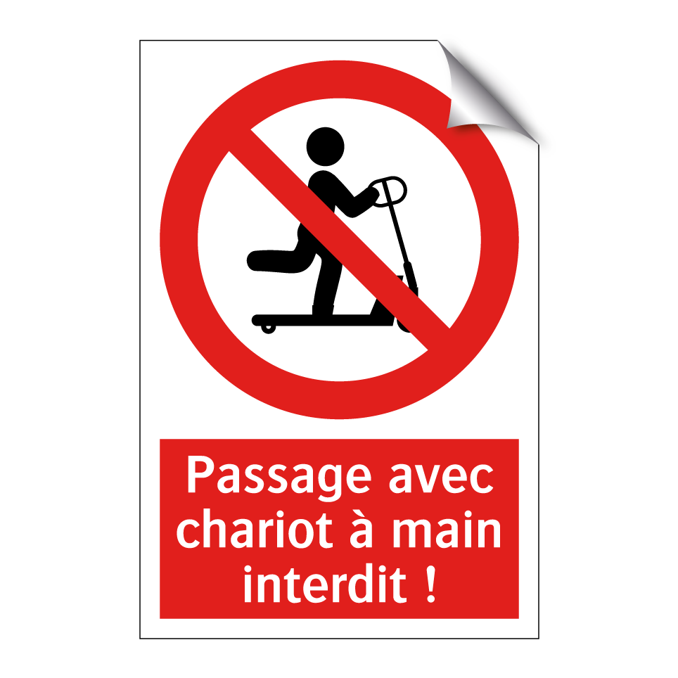 Passage avec chariot à main interdit !