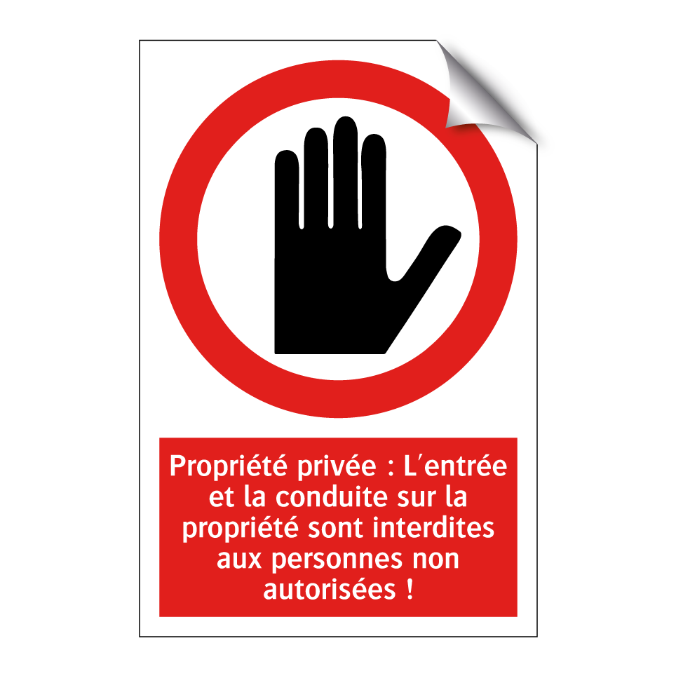 Propriété privée : L'entrée et la conduite sur la propriété sont interdites aux personnes non autorisées !