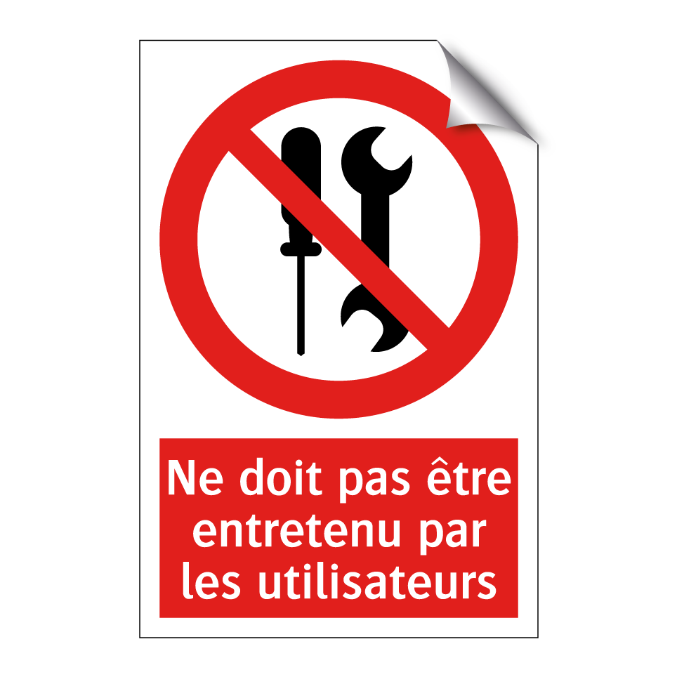 Ne doit pas être entretenu par les utilisateurs