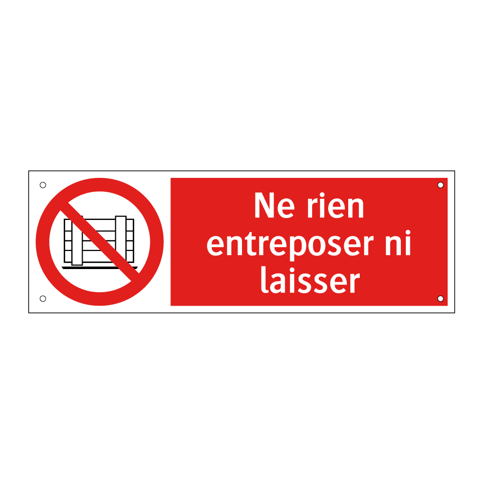 Ne rien entreposer ni laisser