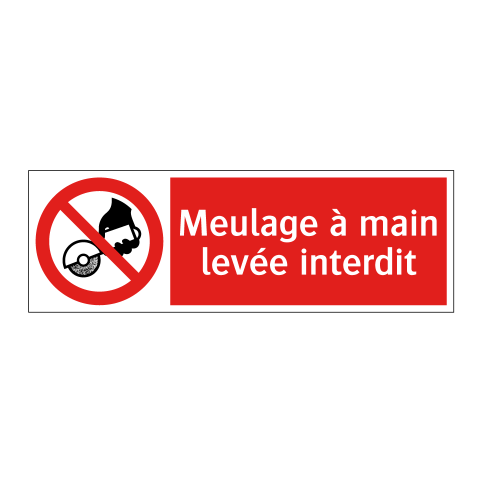 Meulage à main levée interdit