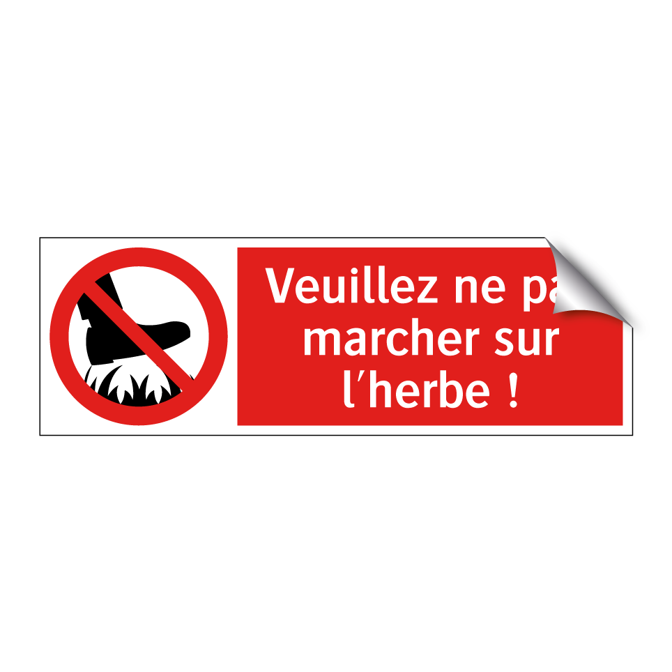 Veuillez ne pas marcher sur l'herbe !