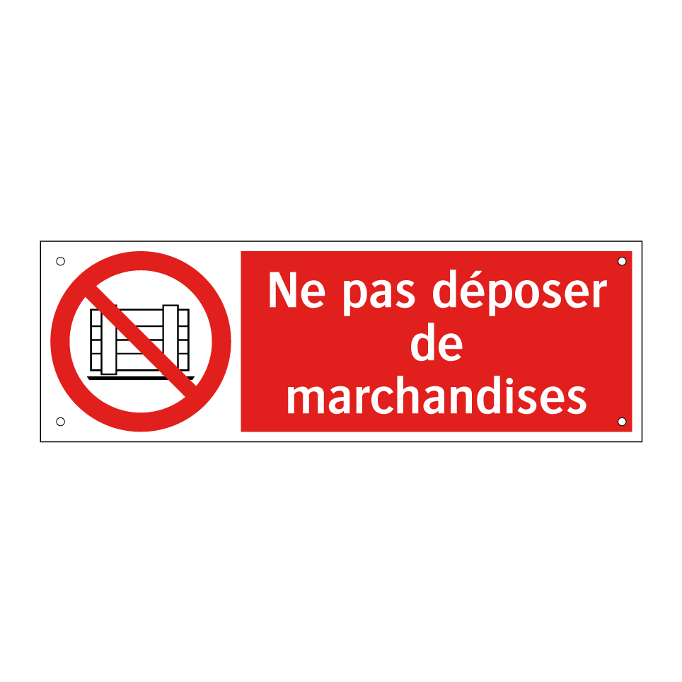 Ne pas déposer de marchandises