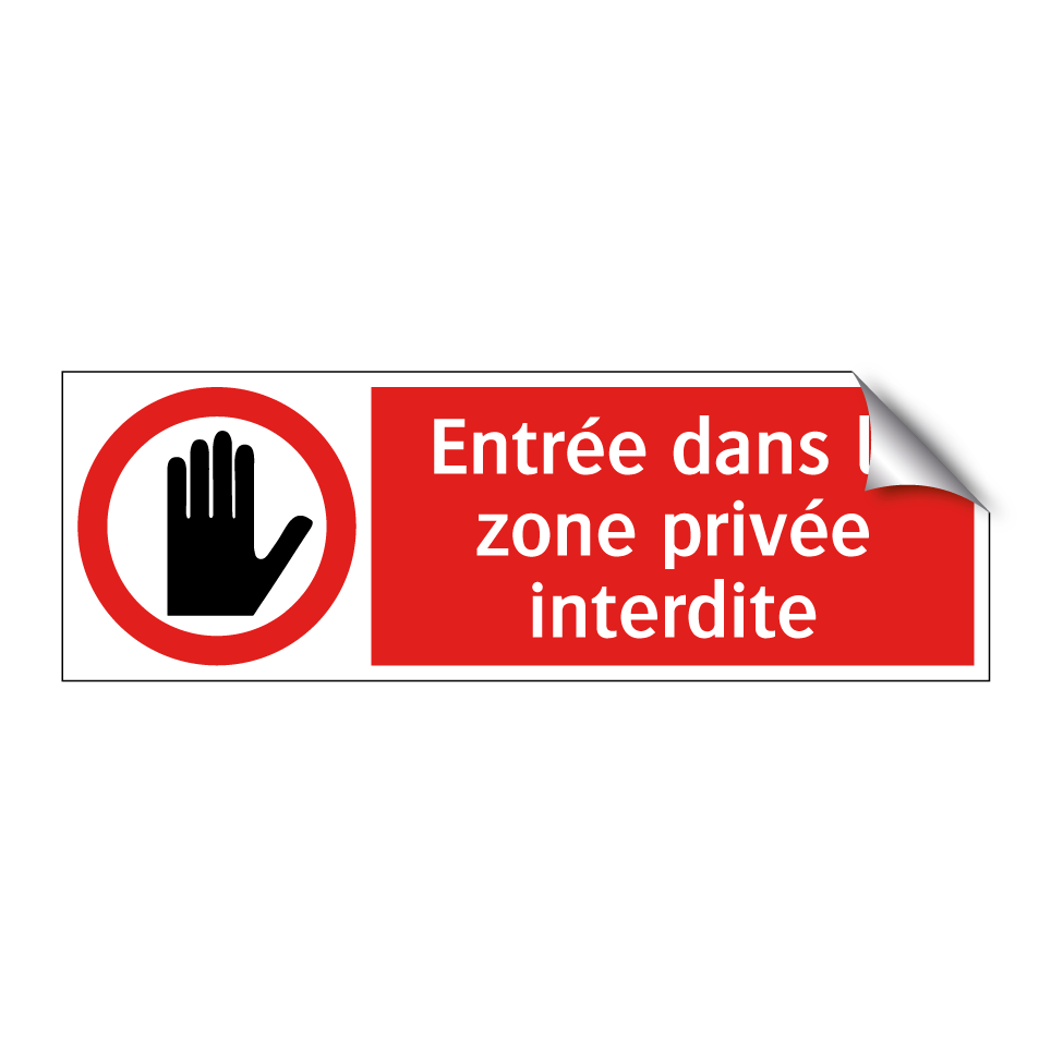 Entrée dans la zone privée interdite