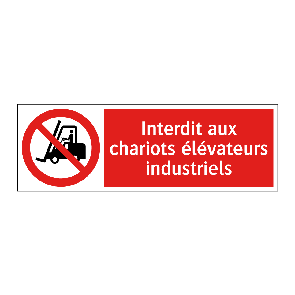 Interdit aux chariots élévateurs industriels