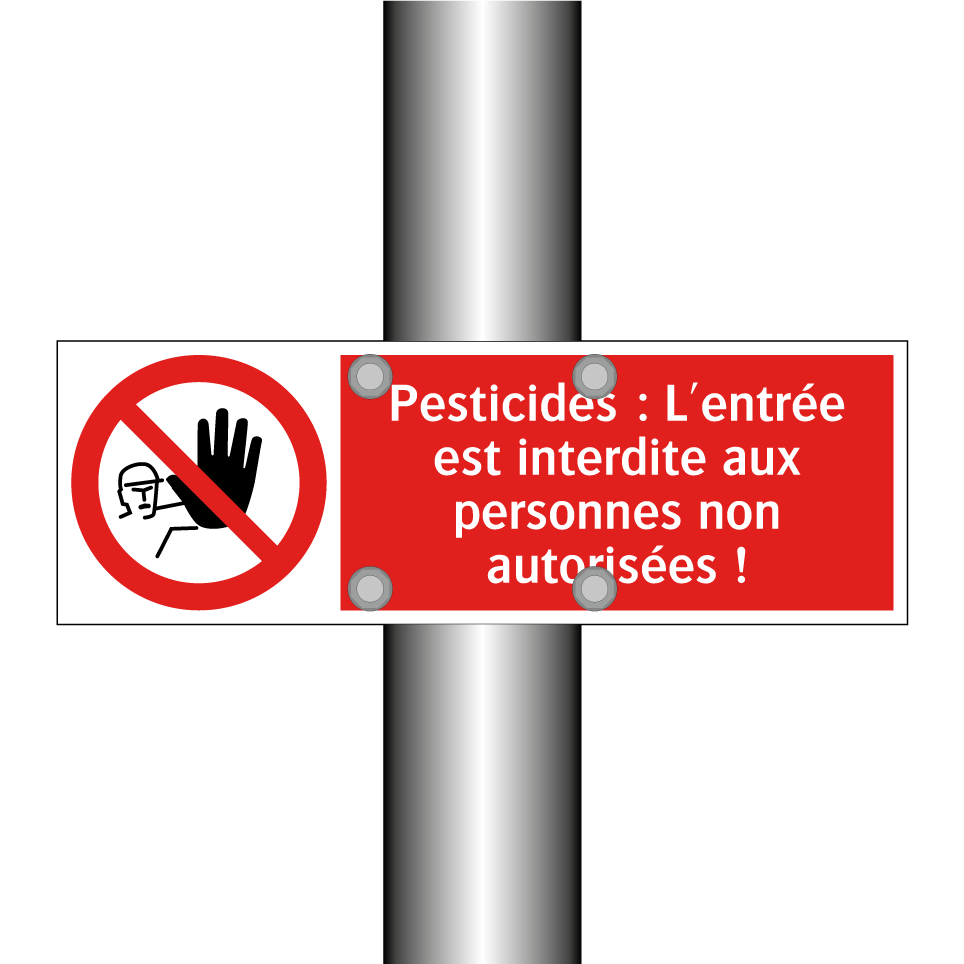 Pesticides : L'entrée est interdite aux personnes non autorisées !