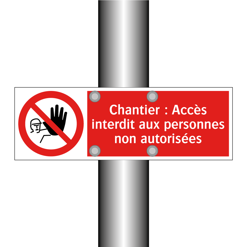 Chantier : Accès interdit aux personnes non autorisées