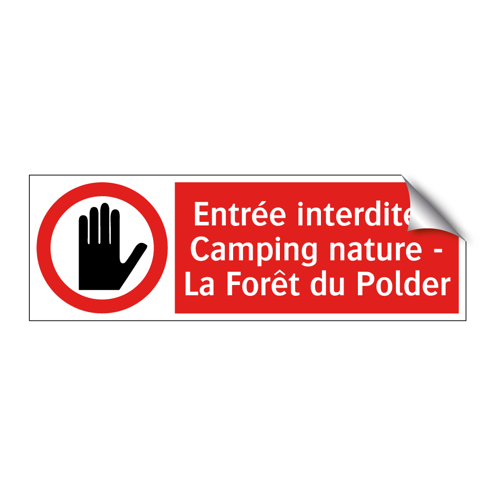 Entrée interdite : Camping nature - La Forêt du Polder