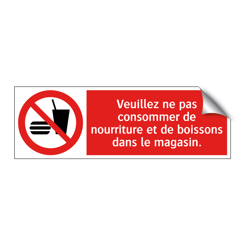 Veuillez ne pas consommer de nourriture et de boissons dans le magasin.