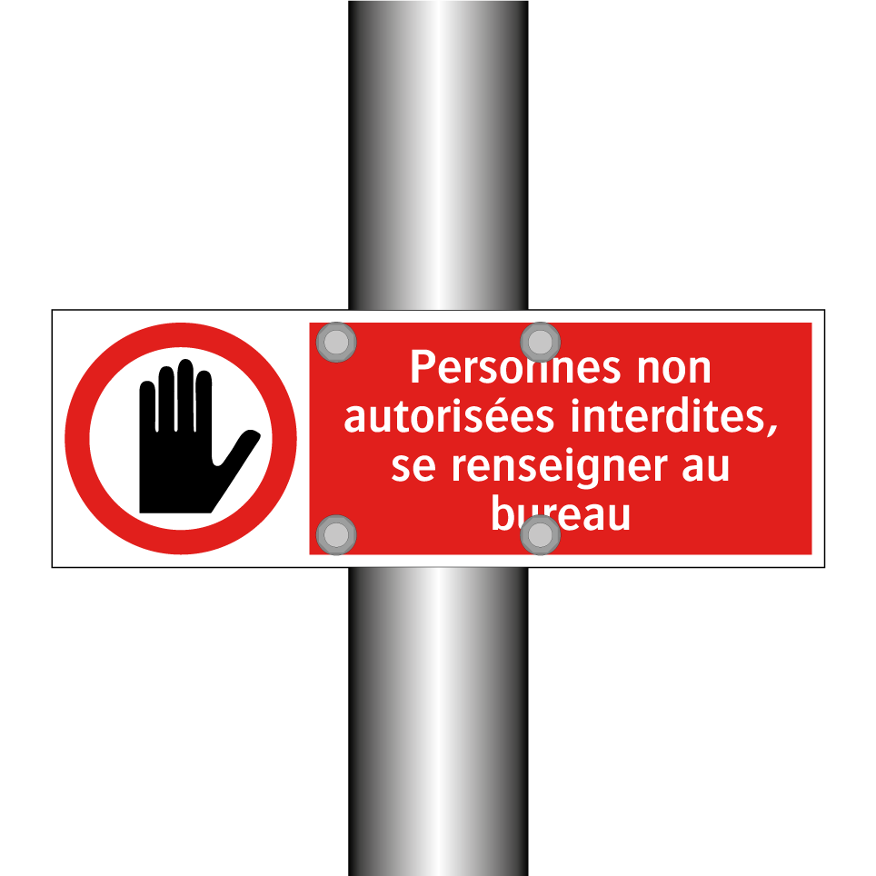 Personnes non autorisées interdites, se renseigner au bureau