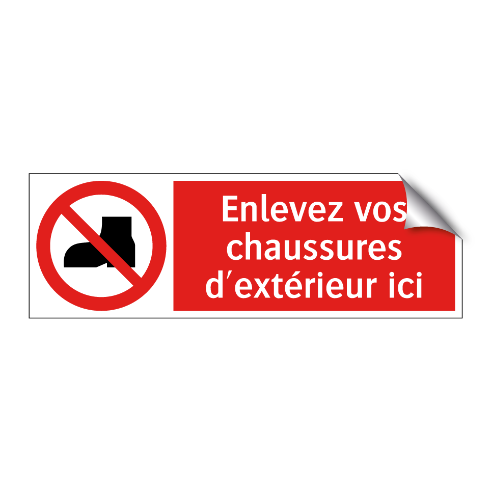 Enlevez vos chaussures d'extérieur ici