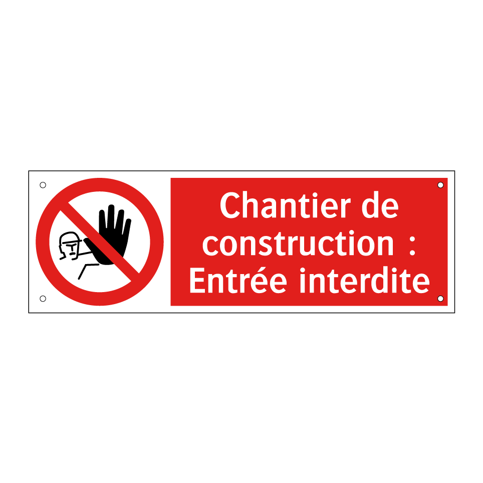 Chantier de construction : Entrée interdite