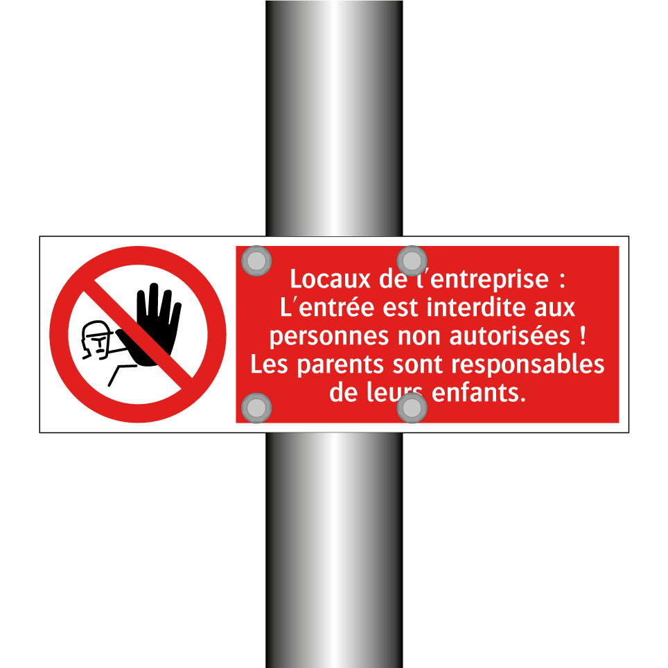 Locaux de l'entreprise : L'entrée est interdite aux personnes non autorisées ! Les parents sont responsables de leurs enfants.