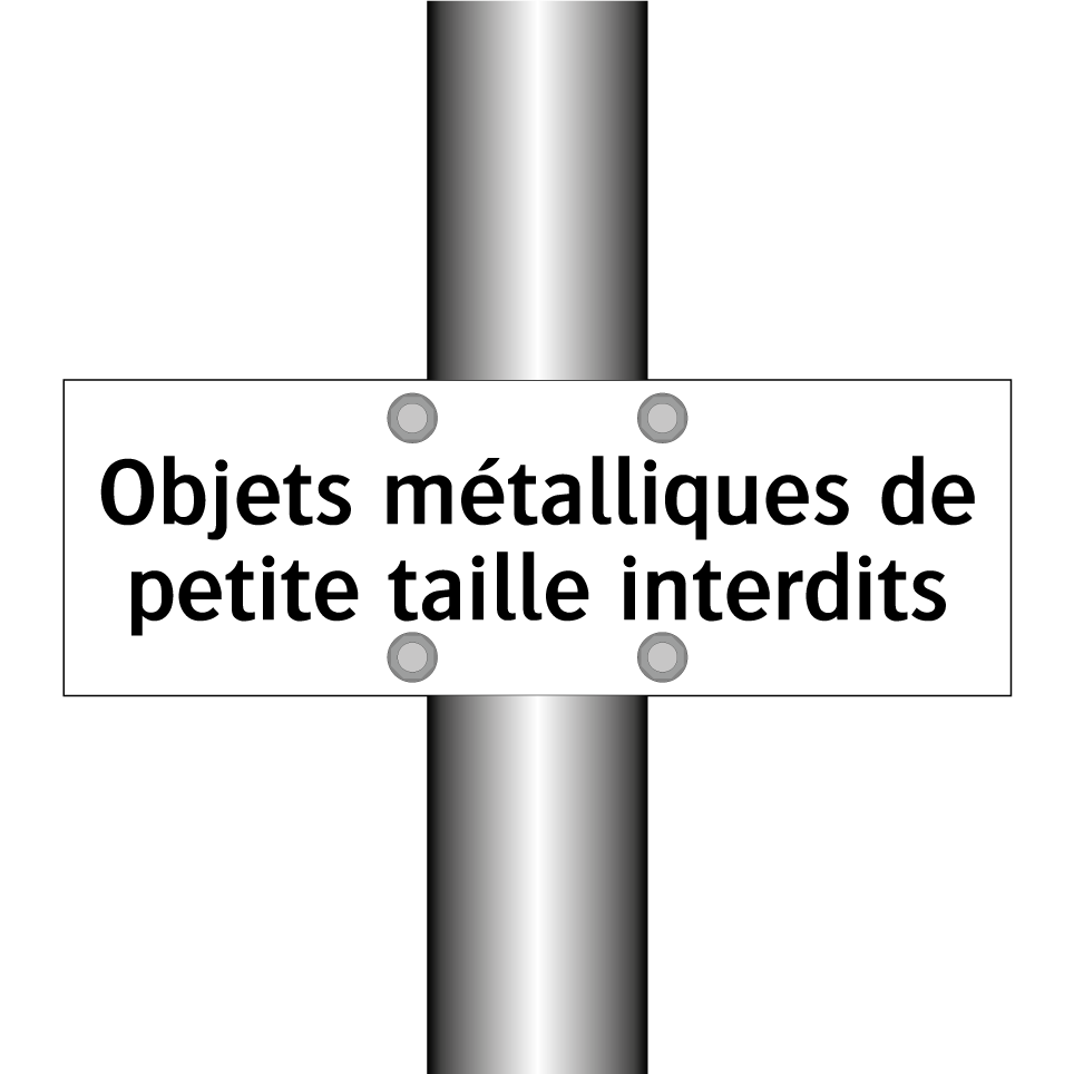 Objets métalliques de petite taille interdits