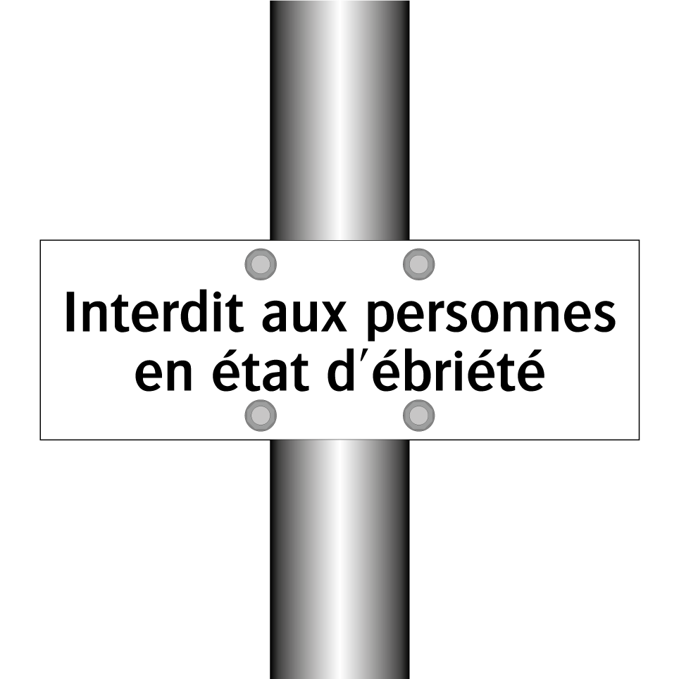 Interdit aux personnes en état d'ébriété