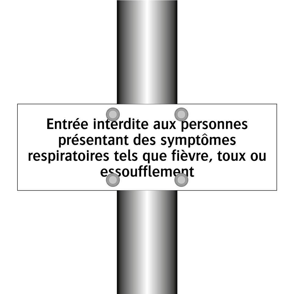 Entrée interdite aux personnes présentant des symptômes respiratoires tels que fièvre, toux ou essoufflement