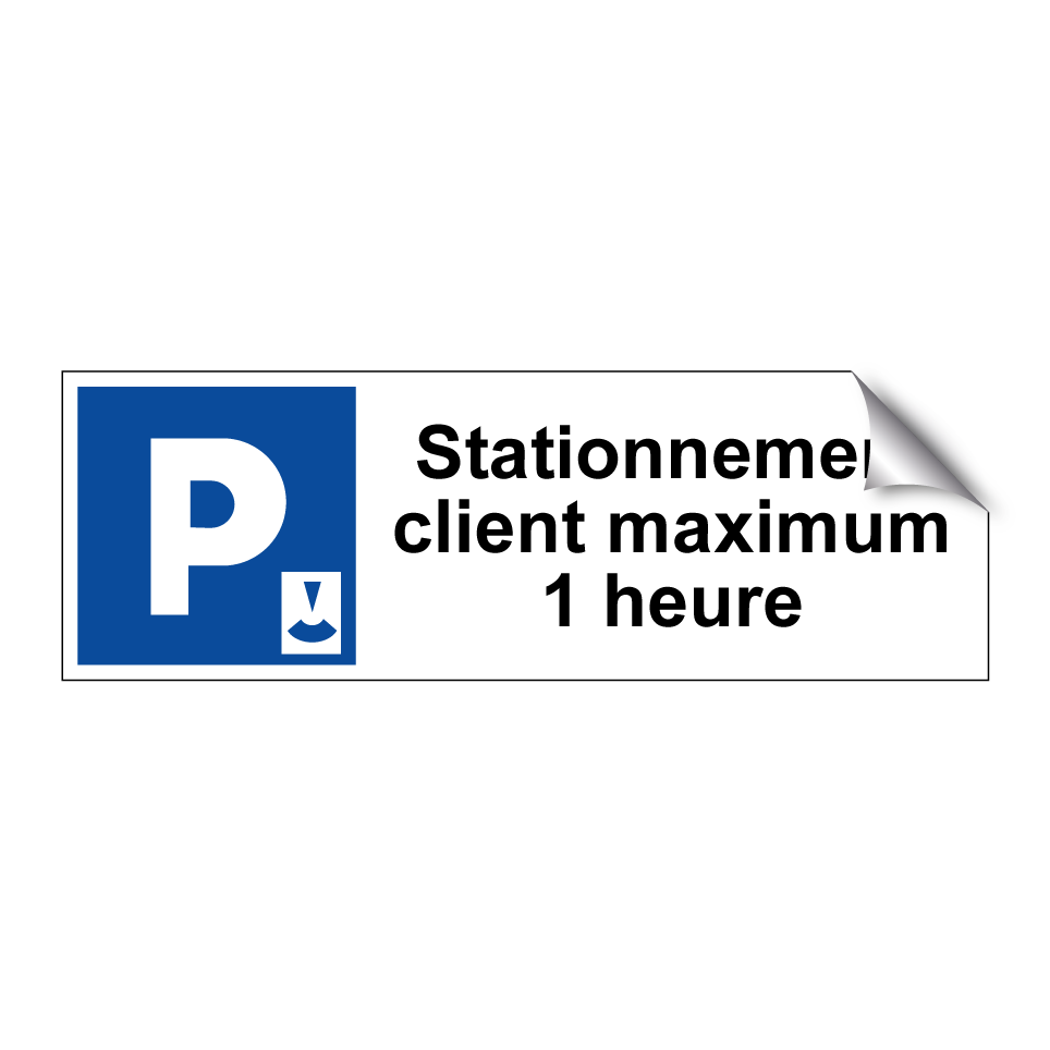 Stationnement client maximum 1 heure
