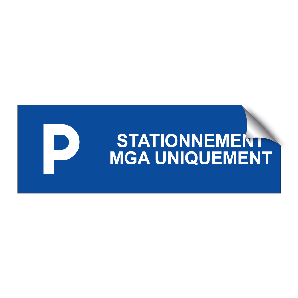 Stationnement MGA uniquement