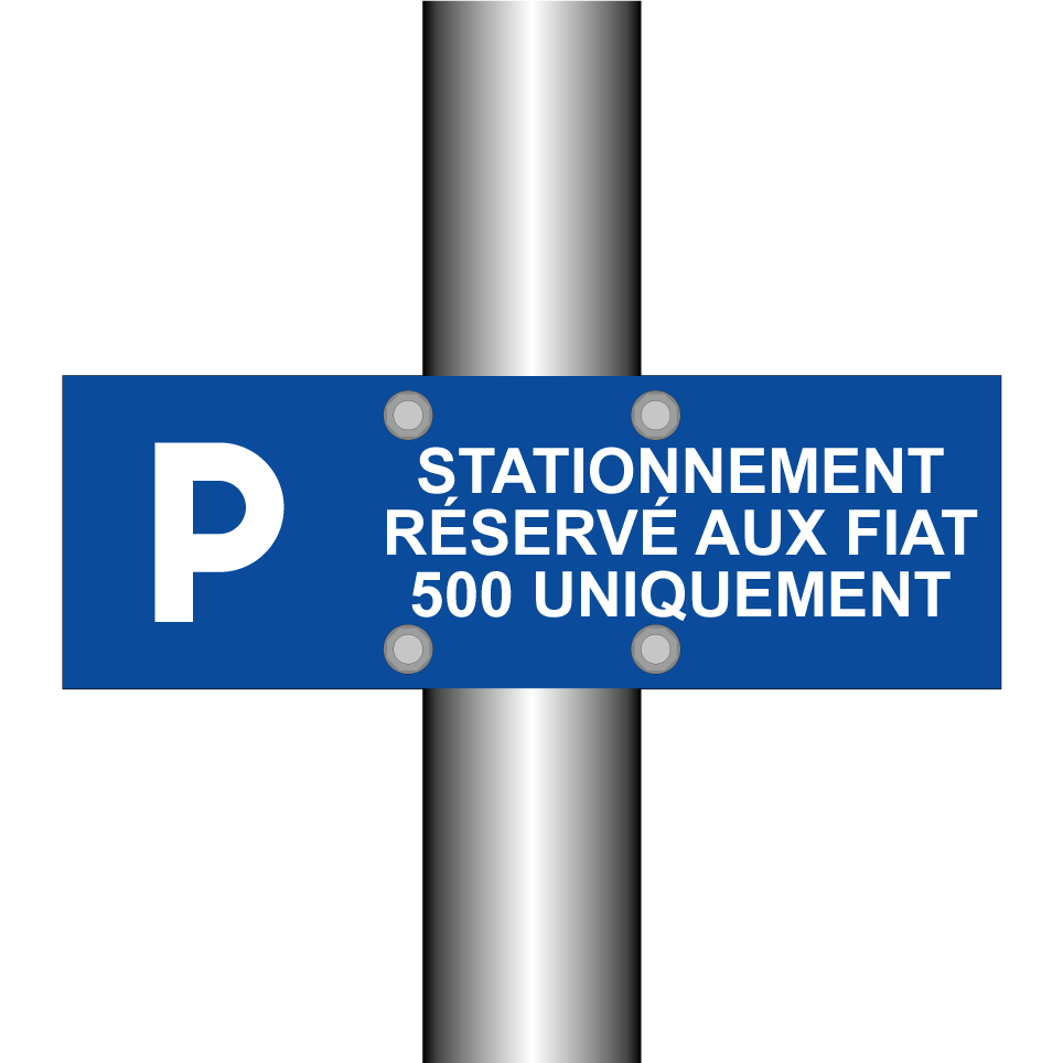 Stationnement réservé aux Fiat 500 uniquement
