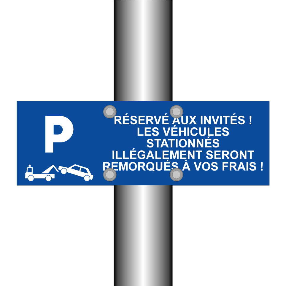 Réservé aux invités ! Les véhicules stationnés illégalement seront remorqués à vos frais !