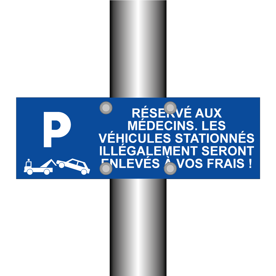 Réservé aux médecins. Les véhicules stationnés illégalement seront enlevés à vos frais !
