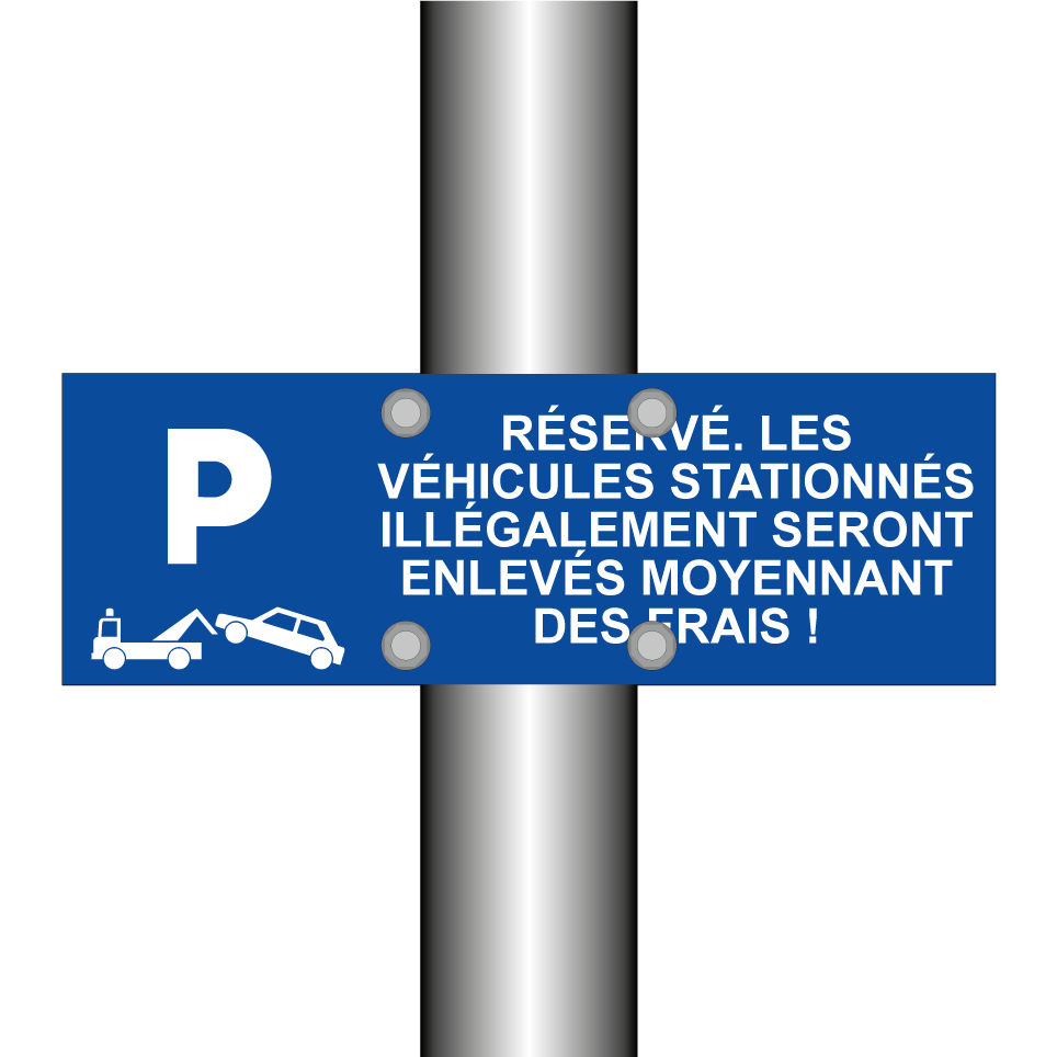 Réservé. Les véhicules stationnés illégalement seront enlevés moyennant des frais !