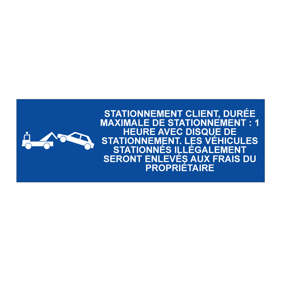 Stationnement client, durée maximale de stationnement : 1 heure avec disque de stationnement. Les véhicules stationnés illégalement seront enlevés aux frais du propriétaire.