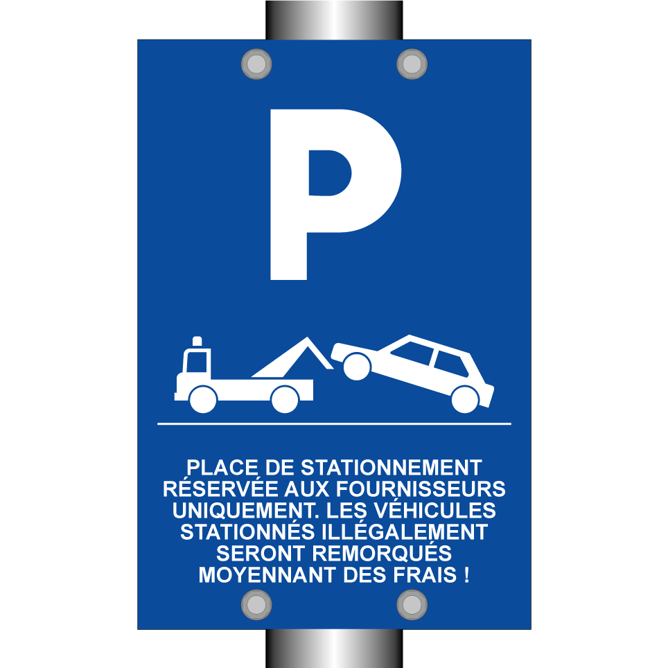 Place de stationnement réservée aux fournisseurs uniquement. Les véhicules stationnés illégalement seront remorqués moyennant des frais !