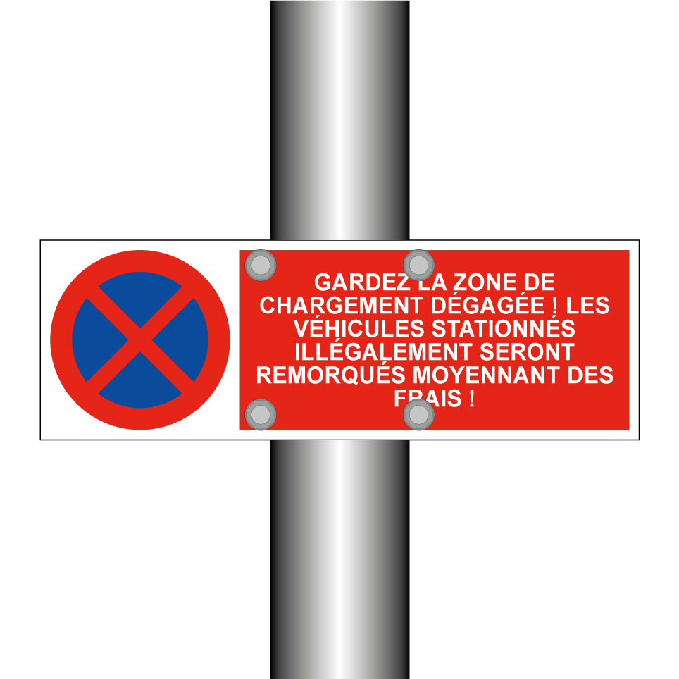 Gardez la zone de chargement dégagée ! Les véhicules stationnés illégalement seront remorqués moyennant des frais !