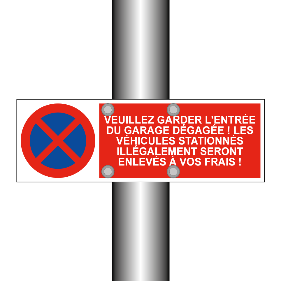 Veuillez garder l'entrée du garage dégagée ! Les véhicules stationnés illégalement seront enlevés à vos frais !