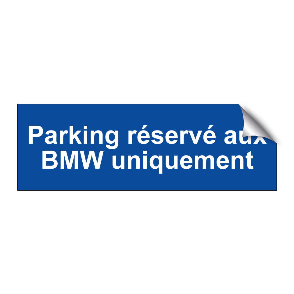 Parking réservé aux BMW uniquement