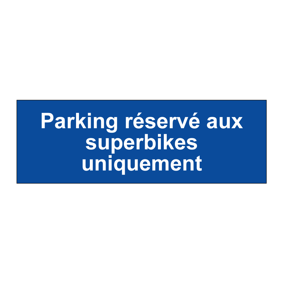 Parking réservé aux superbikes uniquement