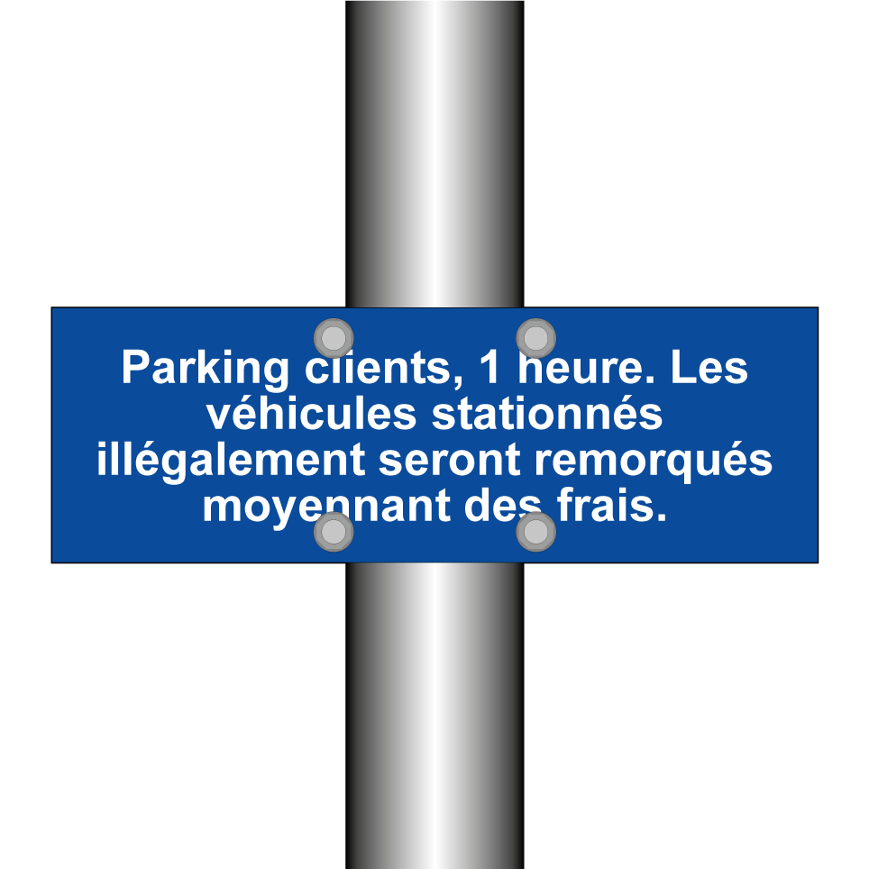 Parking clients, 1 heure. Les véhicules stationnés illégalement seront remorqués moyennant des frais.