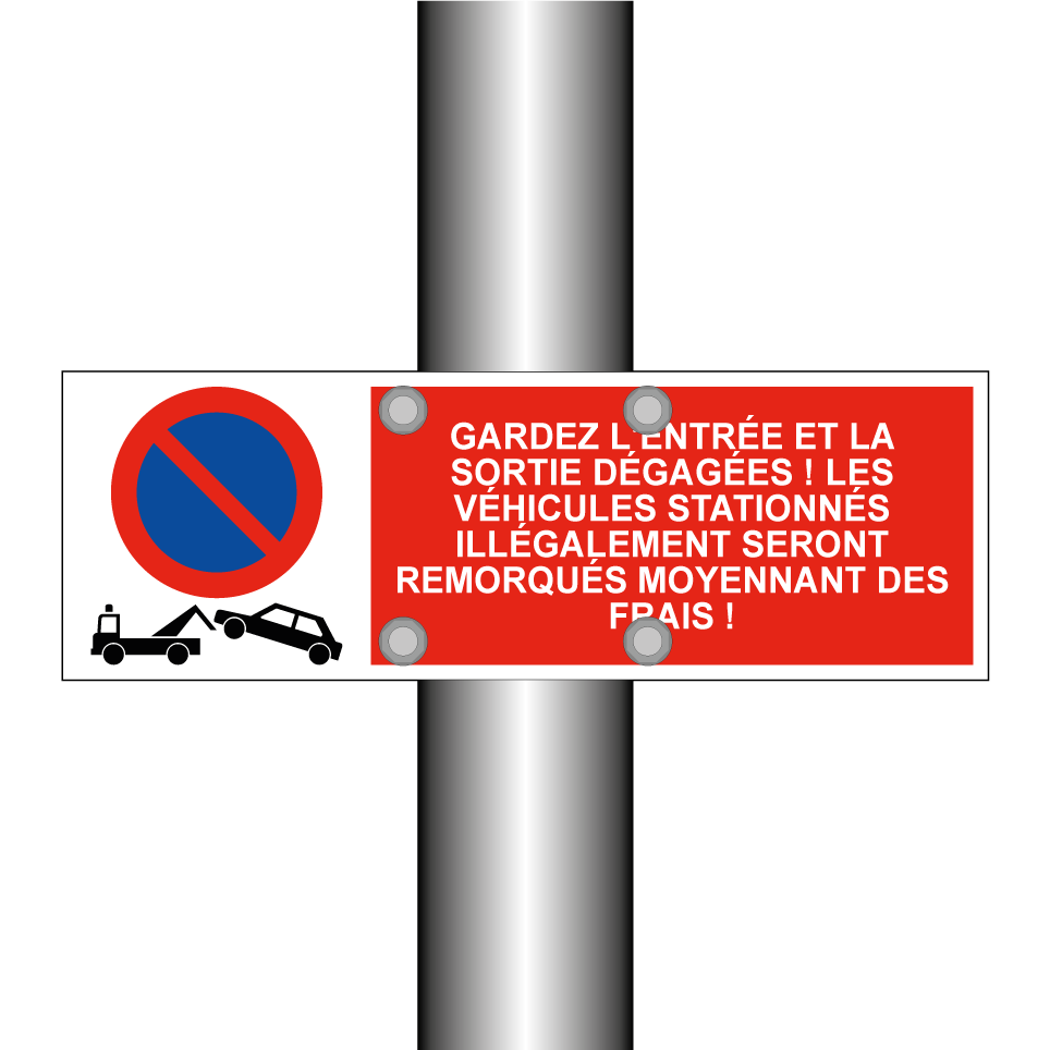 Gardez l'entrée et la sortie dégagées ! Les véhicules stationnés illégalement seront remorqués moyennant des frais !