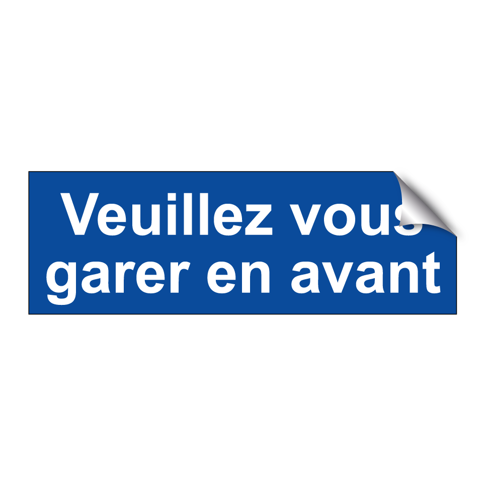 Veuillez vous garer en avant