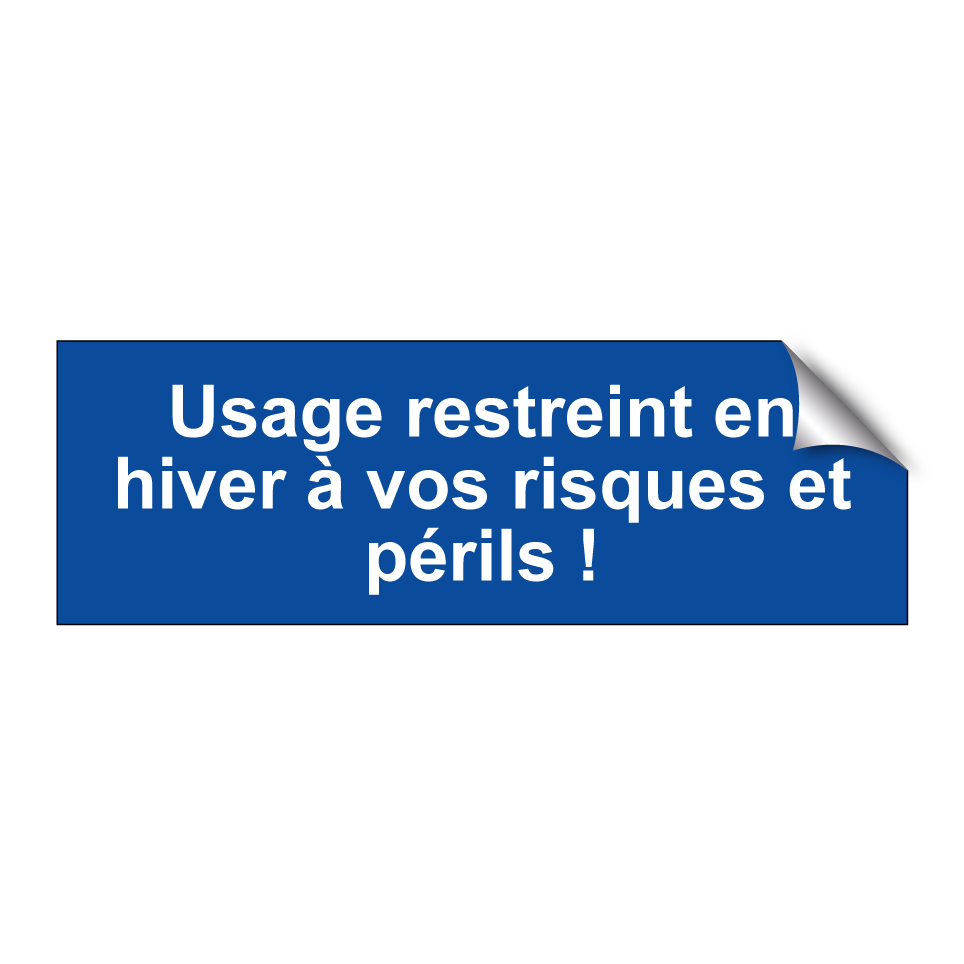 Usage restreint en hiver à vos risques et périls !