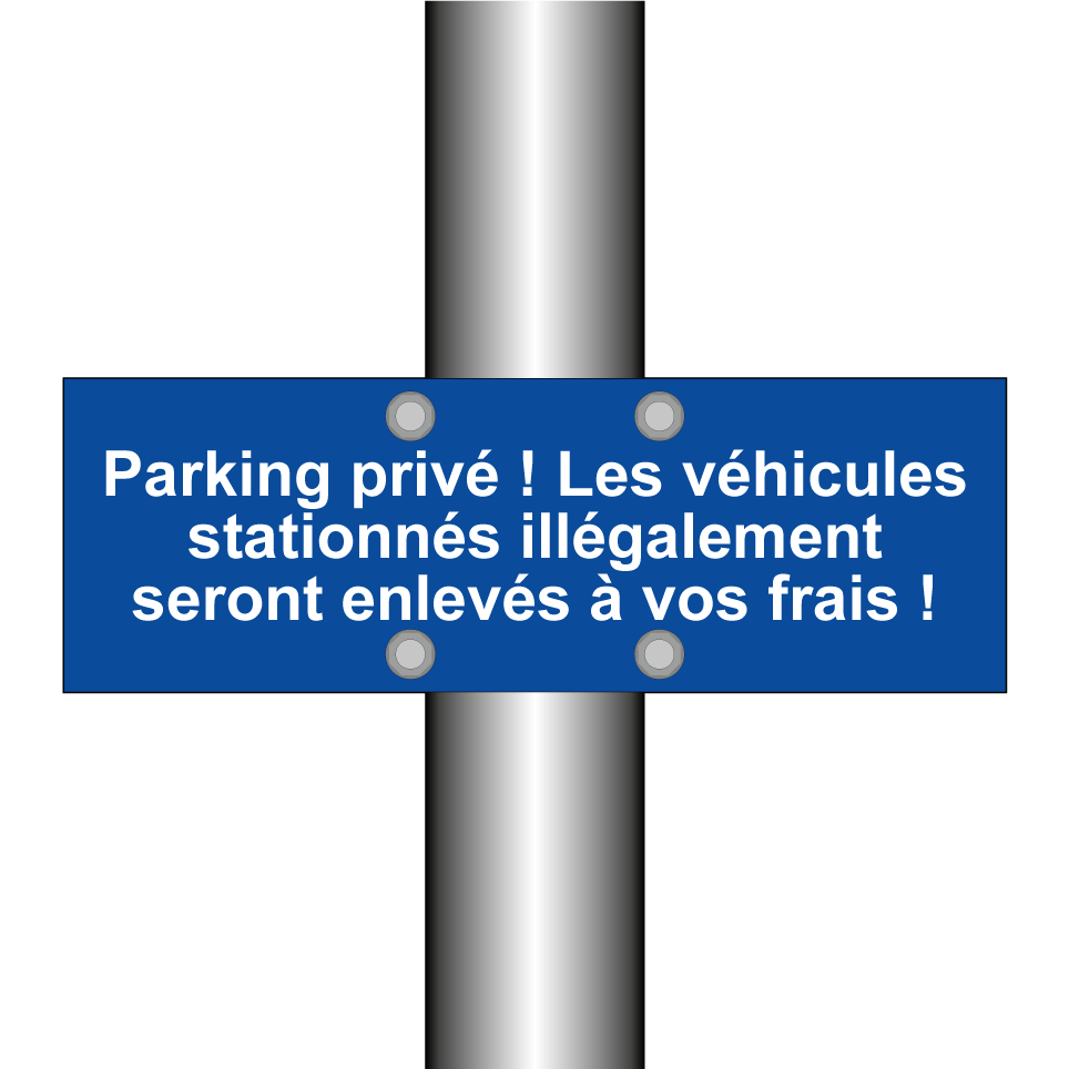 Parking privé ! Les véhicules stationnés illégalement seront enlevés à vos frais !
