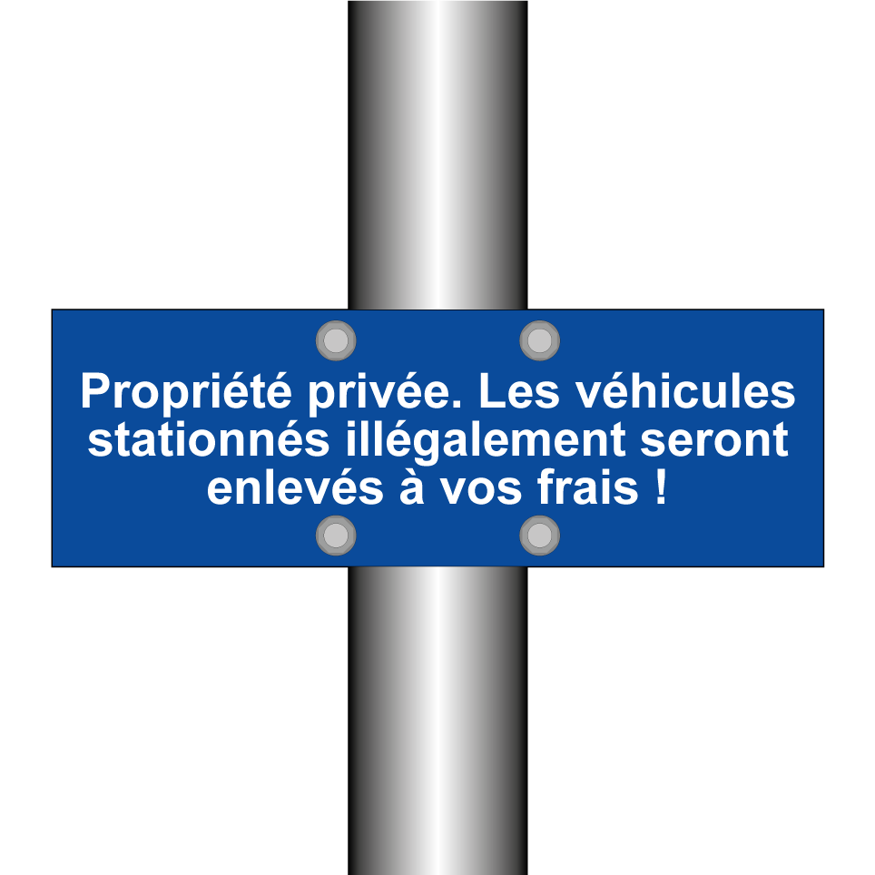 Propriété privée. Les véhicules stationnés illégalement seront enlevés à vos frais !