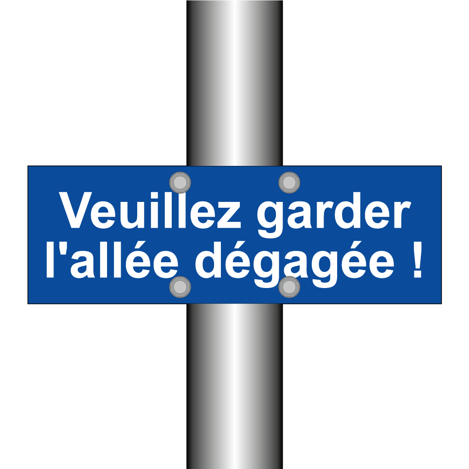 Veuillez garder l'allée dégagée !