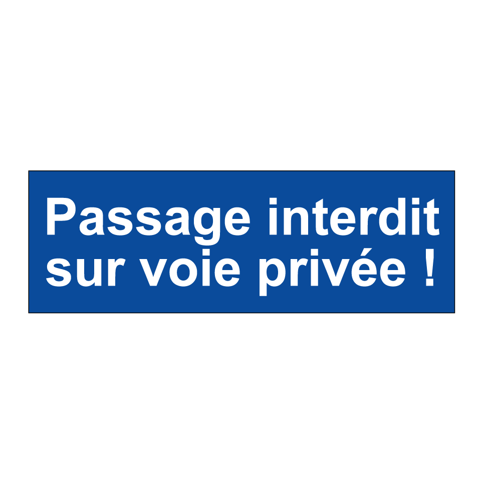 Passage interdit sur voie privée !