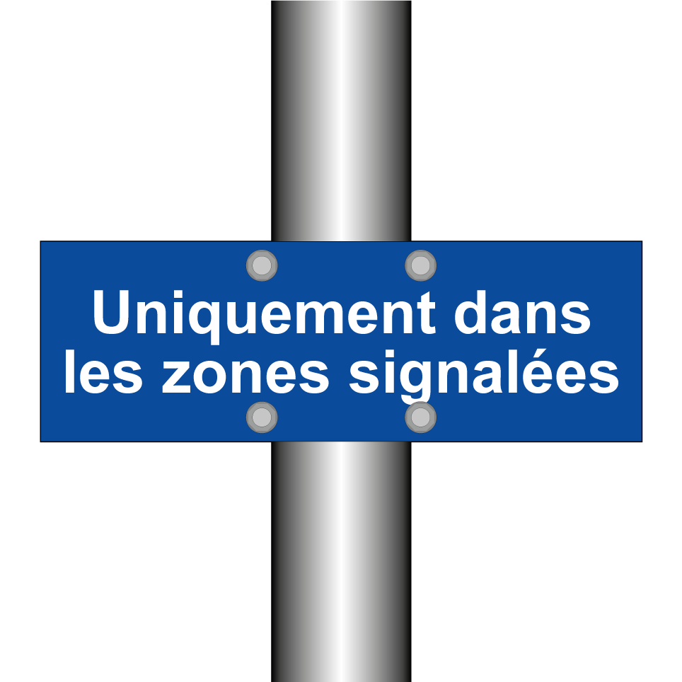 Uniquement dans les zones signalées
