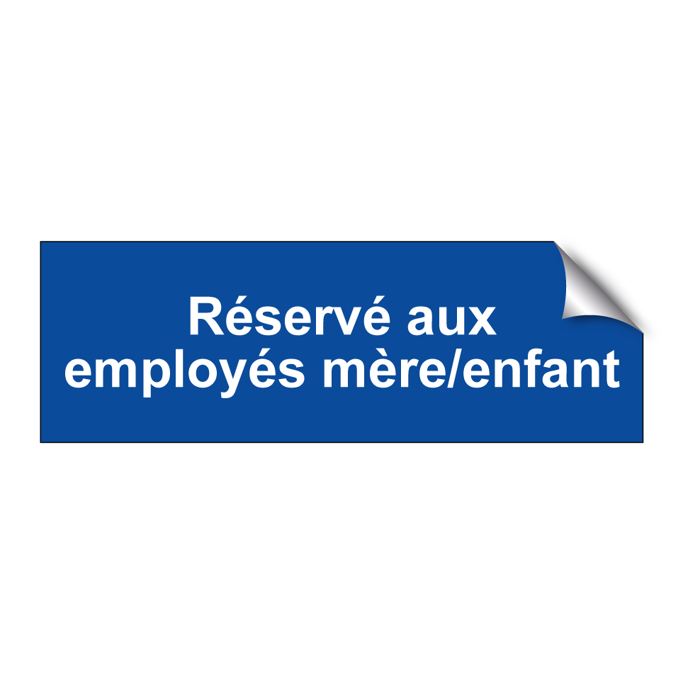 Réservé aux employés mère/enfant