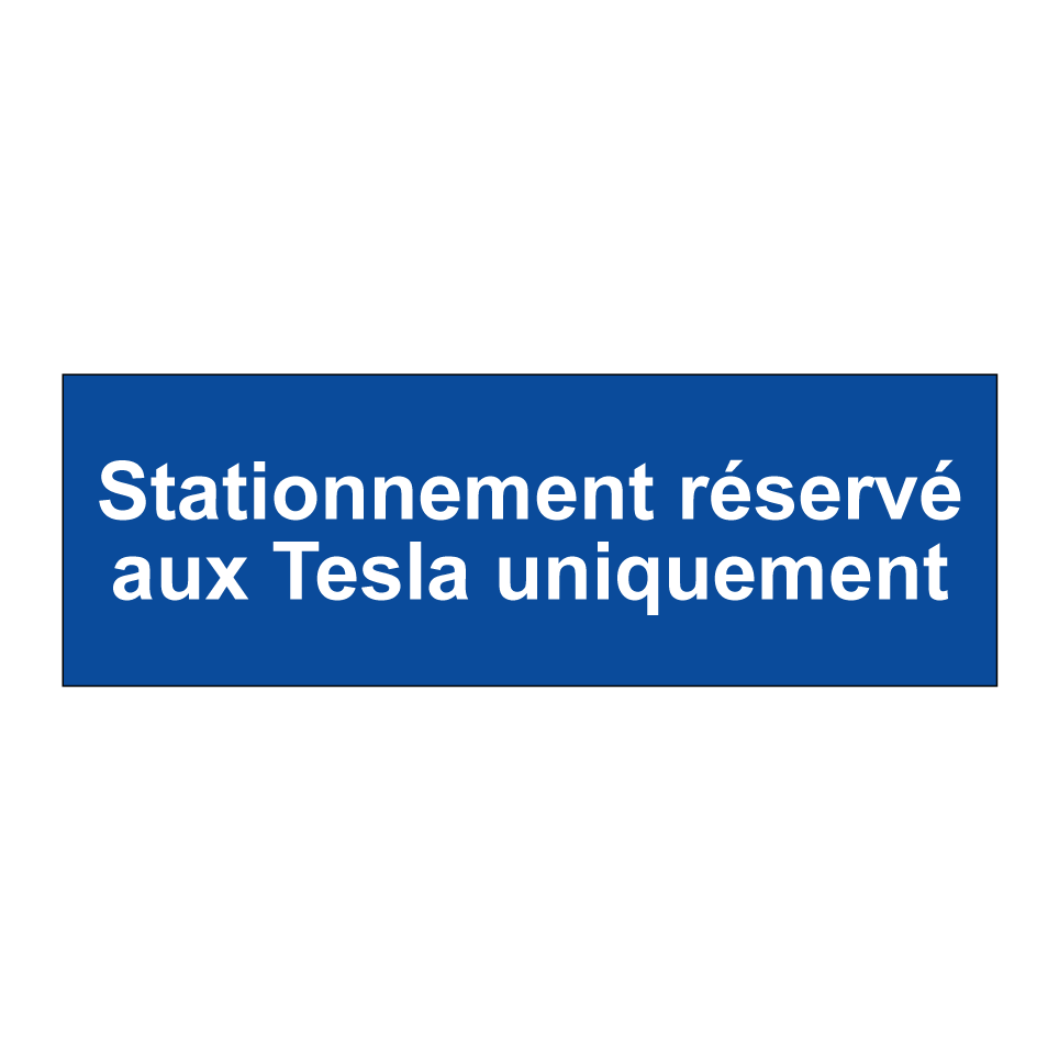 Stationnement réservé aux Tesla uniquement
