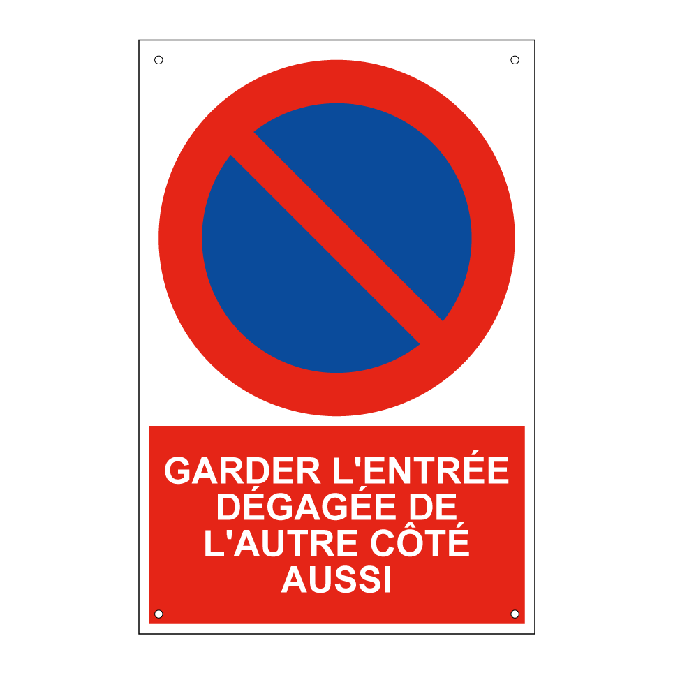 Garder l'entrée dégagée de l'autre côté aussi