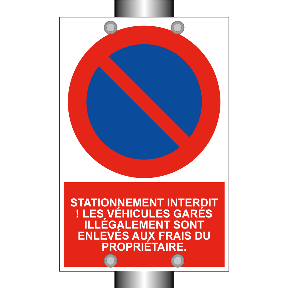 Stationnement interdit ! Les véhicules garés illégalement sont enlevés aux frais du propriétaire.
