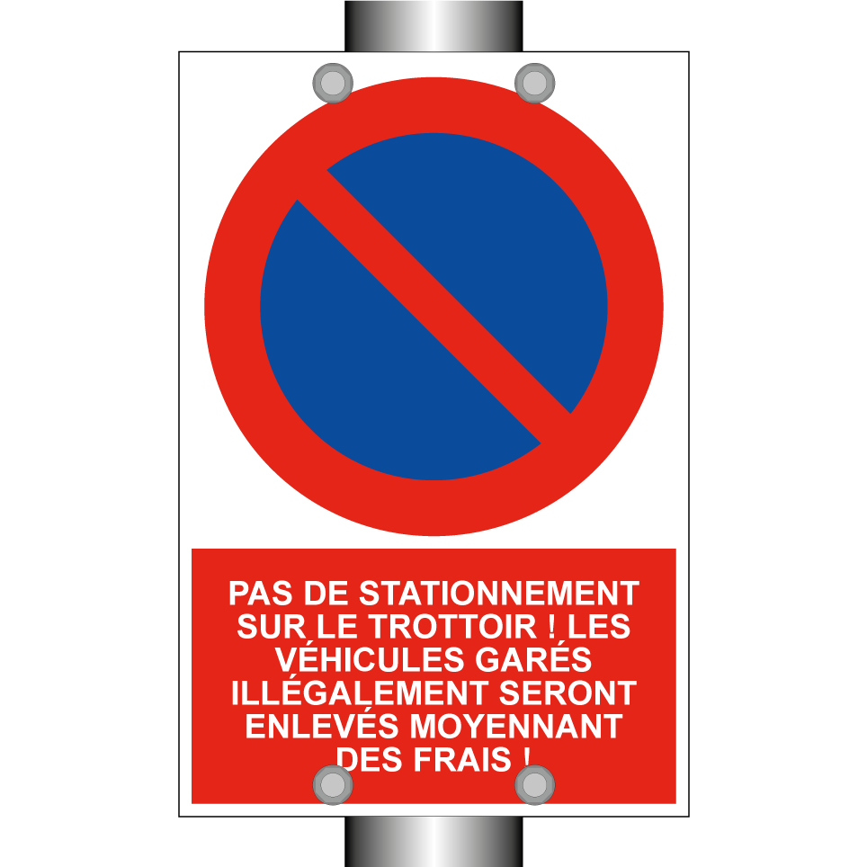 Pas de stationnement sur le trottoir ! Les véhicules garés illégalement seront enlevés moyennant des frais !
