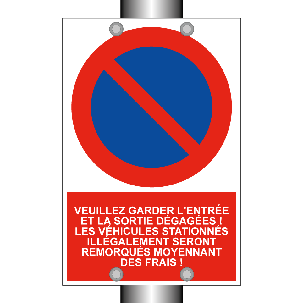 Veuillez garder l'entrée et la sortie dégagées ! Les véhicules stationnés illégalement seront remorqués moyennant des frais !