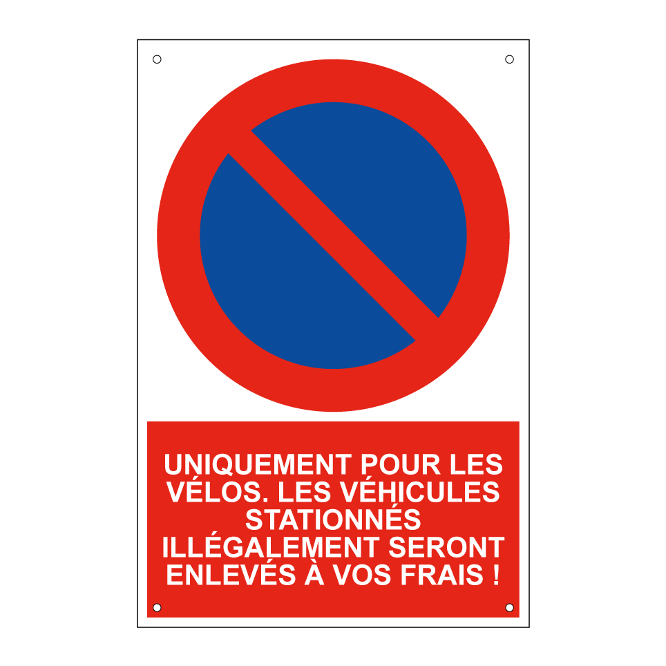 Uniquement pour les vélos. Les véhicules stationnés illégalement seront enlevés à vos frais !